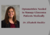 Optometrists Needed to Manage Glaucoma Patients Medically
