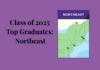 Class of 2025 Top Graduates: Northeast